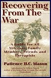 Image de Recovering from the War: A Guide for All Veterans, Family Members, Friends, and Therapists (English Edition)