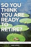 Image de So You Think You Are Ready To Retire? Australian Edition: What You Need To Know Before You Take The Leap