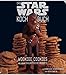 Das STAR WARS Kochbuch: Wookiee Cookies und andere galaktische Rezepte by Robin Davis, Wesley Martin