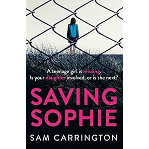 Saving Sophie: A gripping psychological thriller with a brilliant twist