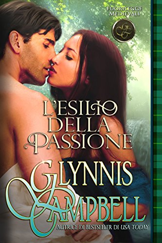 Glynnis Campbell -  Fuorilegge Medievali 02. L'esilio della passione (2017)