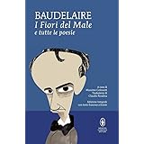 I fiori del male e tutte le poesie. Testo francese a fronte. Ediz. integrale