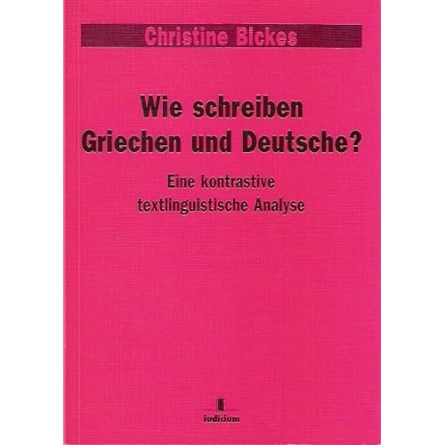 [PDF] Download Wie schreiben Griechen und Deutsche?: Eine kontrastive textlinguistische Analyse Kostenlos