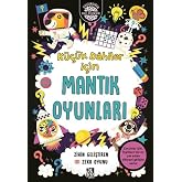 K&uuml;&ccedil;&uuml;k Dahiler İ&ccedil;in Mantık Oyunları: Zihin Geliştiren 101 Zeka Oyunu