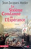 Image de Le sixième condamné de l'espérance