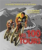 Image de Les 100 tours : L'histoire incontournable de la plus grande course au monde