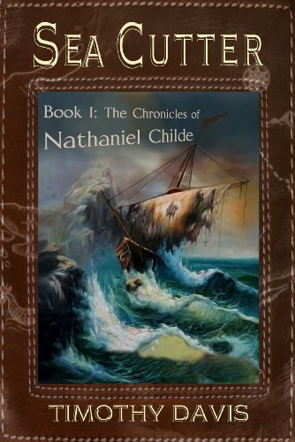 Download Sea Cutter: Book I in The Chronicles of Nathaniel Childe