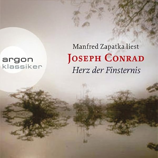 Herz Der Finsternis Horbuch Download Manfred Zapatka Joseph Conrad Argon Verlag Amazon De Bucher