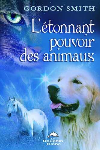 L'étonnant pouvoir des animaux francais L'étonnant pouvoir des animaux francais