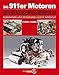 Produktbild Das Porsche 911er Motoren Schrauberhandbuch - Reparieren und Optimieren leicht gemacht: Alle Porsche 911 Motoren 1965-1989