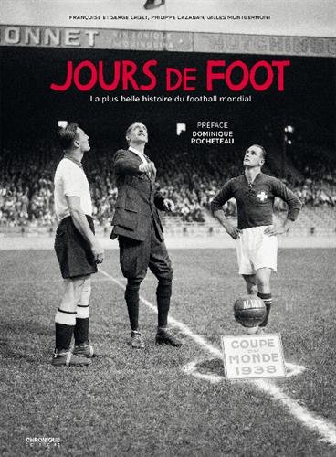 Download Jours de foot : La plus belle histoire du football mondial Download Jours de foot : La plus belle histoire du football mondial