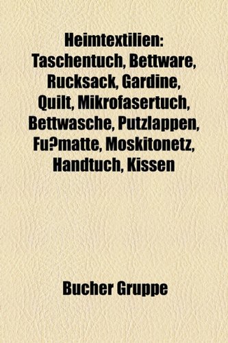 Preisvergleich Produktbild Heimtextilien: Taschentuch, Bettware, Rucksack, Gardine, Quilt, Mikrofasertuch, Bettwasche, Putzlappen, Fussmatte, Moskitonetz, Handt
