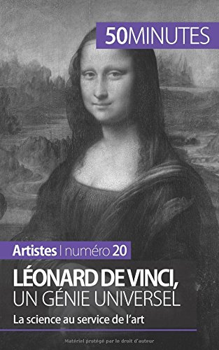 Download Léonard de Vinci, un génie universel: La science au service de l'art Download Léonard de Vinci, un génie universel: La science au service de l'art