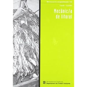 Mecànic/a de litoral. Pesca i aqüicultura / Mecánico/ca de litoral. Pesca y acuicultura (Glossaris ocupacionals, Band 32)