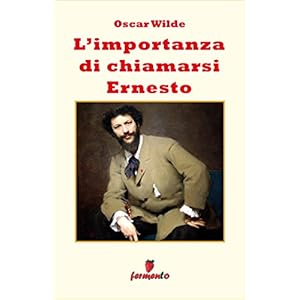 L'importanza di chiamarsi Ernesto (Emozioni senza tempo)