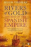 spanien goldmünzen  Rivers of Gold: The Rise of the Spanish Empire