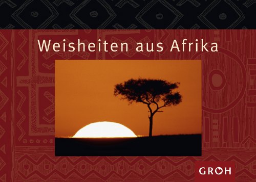 Weisheiten aus Afrika: Spiralbuch Weisheiten aus Afrika: Spiralbuch