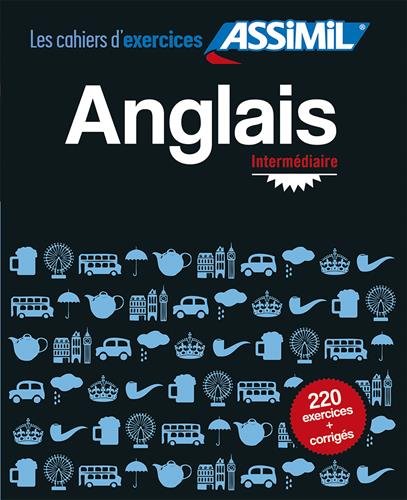 Cahier d'exercices Anglais (Intermédiaire) Cahier d'exercices Anglais (Intermédiaire)