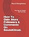 Produktbild How To Gain More Followers & Comments On SoundCloud.