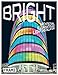 Bright: Architectural Illumination and Light Projections: Architectural Illumination and Light Installations by