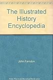 Image de The Illustrated History Encyclopedia: Religion, Science, Medicine & Warfare