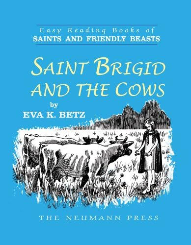 Saint Brigid and the Cows (Easy Reading Books of Saints and Friendly Beasts)