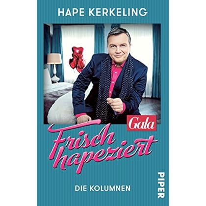 Frisch hapeziert: Die Kolumnen Frisch hapeziert: Die Kolumnen