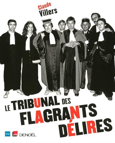 couverture de : Le tribunal des flagrants délires