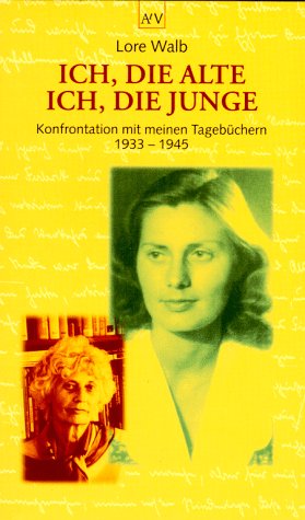 Download Ich, die Alte - ich, die Junge: Konfrontation mit meinen Tagebüchern 1933-1945 Download Ich, die Alte - ich, die Junge: Konfrontation mit meinen Tagebüchern 1933-1945