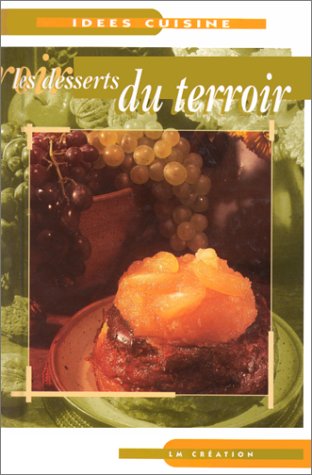 couverture de : Les dessert du terroir