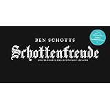 Schottenfreude: Meisterwerke der deutschen Sprache