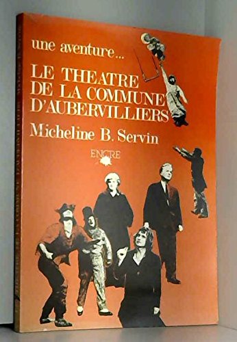couverture de : Une aventure...le théatre de la commune d'Aubervilliers