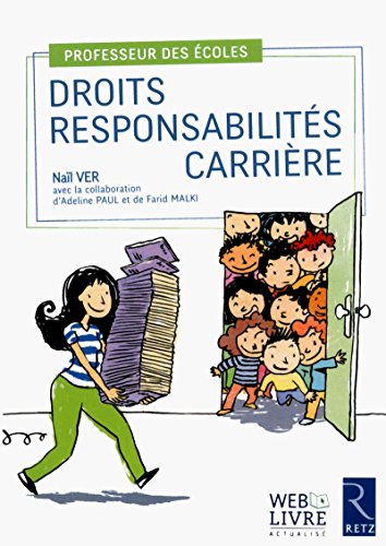 Download Professeur des écoles : droits, responsabilités, carrière Download Professeur des écoles : droits, responsabilités, carrière