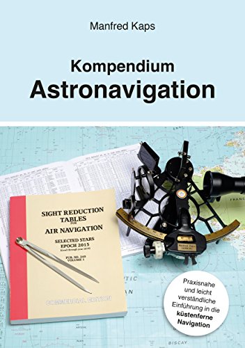 Download Kompendium Astronavigation / Manfred Kaps Download Kompendium Astronavigation / Manfred Kaps
