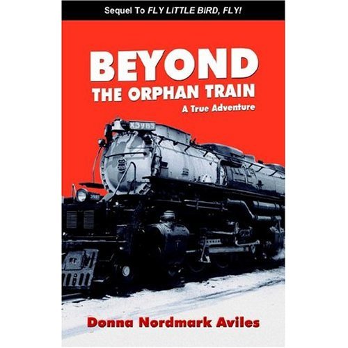 Beyond The Orphan Train: A True Adventure (Orphan Train Story (Fly Little Bird, Fly!) Book 2) (English Edition) livre
