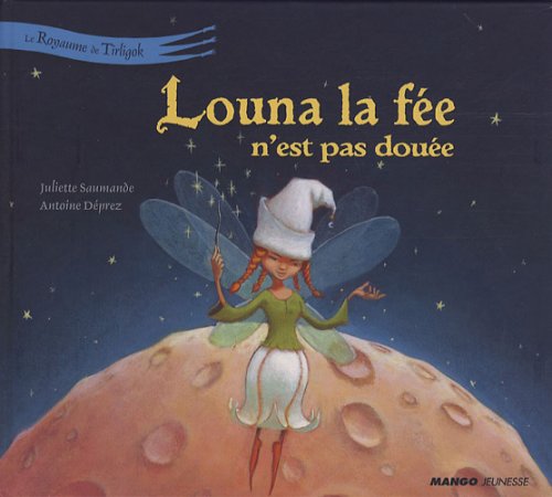 couverture de : Louna la f&eacute;e n'est pas dou&eacute;e