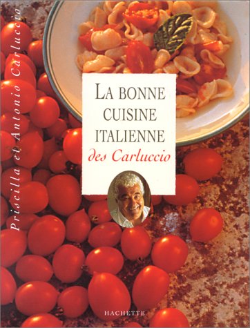 La Bonne Cuisine italienne des Carluccio gratuit La Bonne Cuisine italienne des Carluccio gratuit