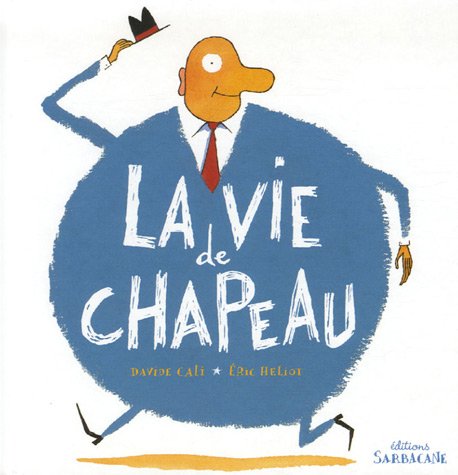 La vie de chapeau