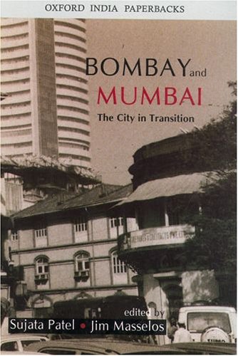 BOMBAY AND MUMBAI (OIP): The City in Transition