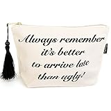 Make-up Bag 'Better to arrive late than Ugly'