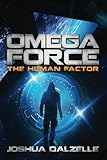 Omega Force: The Human Factor by Joshua Dalzelle