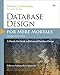 Database Design for Mere Mortals: A Hands-On Guide to Relational Database Design by 
