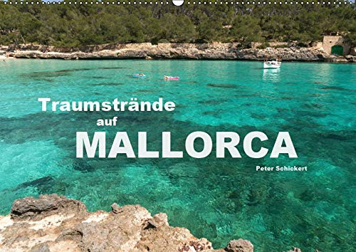 Traumstrände auf Mallorca (Wandkalender 2019 DIN A2 quer): 12 der schönsten Strände Mallorcas in einem Kalender vom Reisefotografen Peter Schickert. (Monatskalender, 14 Seiten ) (CALVENDO Natur)