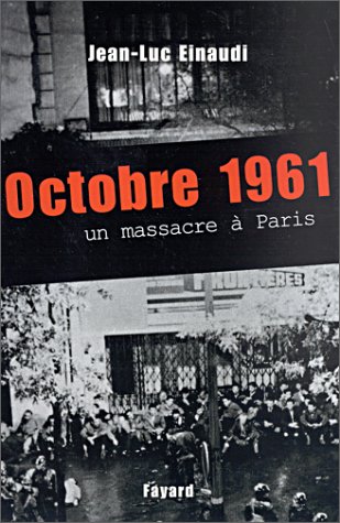 couverture de : Octobre 1961 : un massacre &agrave; Paris