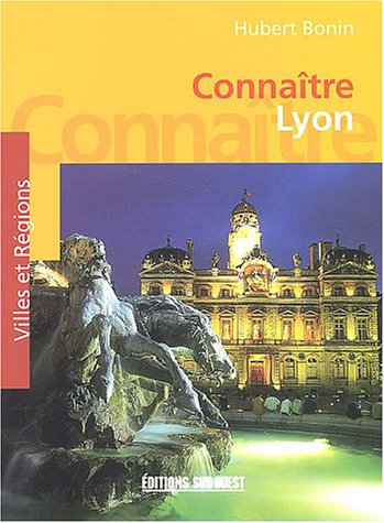 couverture de : Conna&icirc;tre Lyon