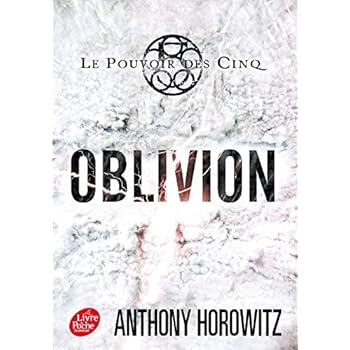 Le pouvoir des Cinq - Tome 5 - Oblivion