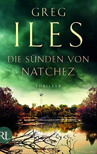 Die Sünden von Natchez: Thriller (Penn Cage Trilogie, Band 3)