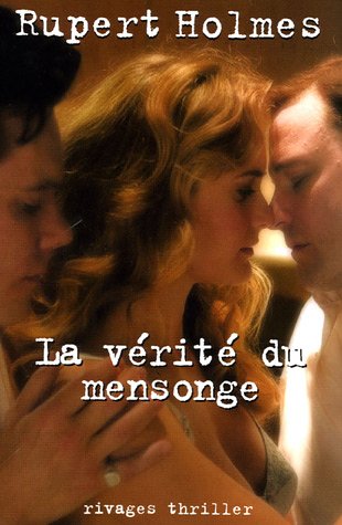 couverture de : La v&eacute;rit&eacute; du mensonge