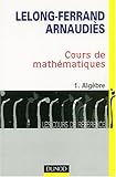 Image de Cours de mathématiques, tome 1 : Algèbre