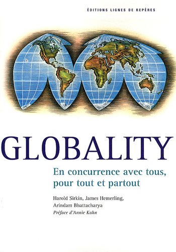 Download Globality : En concurrence avec tous, pour tout et partout Download Globality : En concurrence avec tous, pour tout et partout